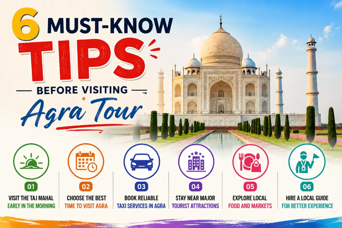 6 Must-Know Tips Before Visiting Agra Tour